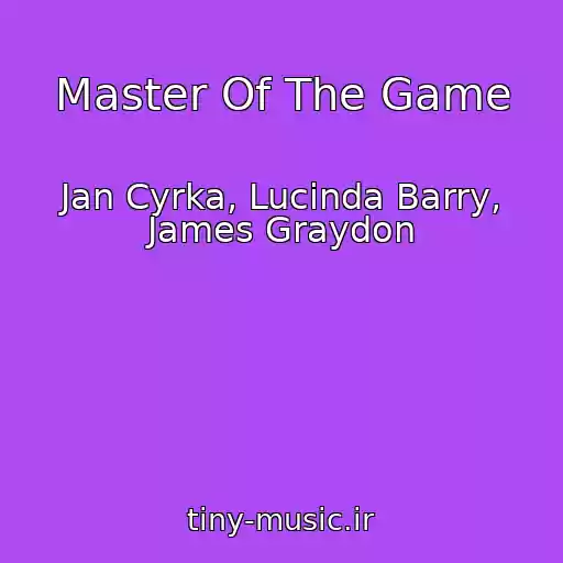 کاور آهنگ Master Of The Game از Jan Cyrka, Lucinda Barry, James Graydon