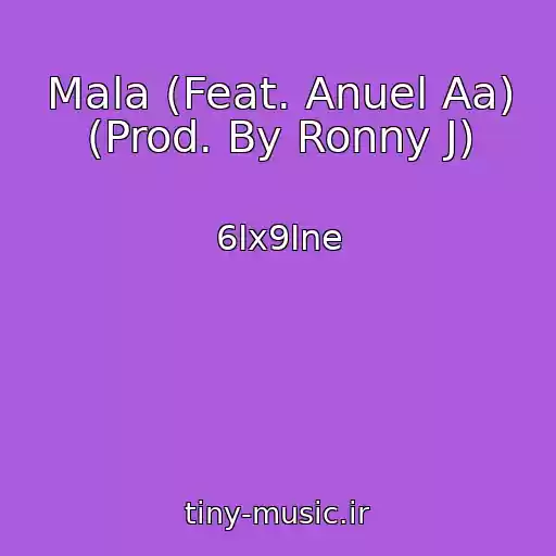 کاور آهنگ Mala (Feat. Anuel Aa) (Prod. By Ronny J) از 6Ix9Ine