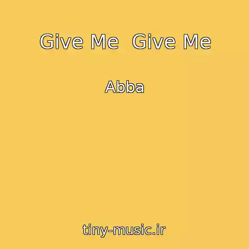 کاور آهنگ Give Me  Give Me از Abba