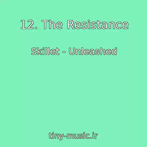 کاور آهنگ 12. The Resistance از Skillet - Unleashed