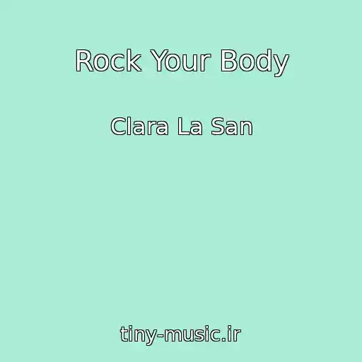 کاور آهنگ Rock Your Body از Clara La San