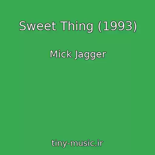 کاور آهنگ Sweet Thing (1993) از Mick Jagger