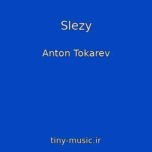 کاور آهنگ Slezy از Anton Tokarev