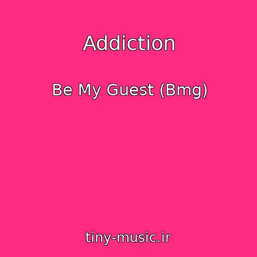 کاور آهنگ Addiction از Be My Guest (Bmg)