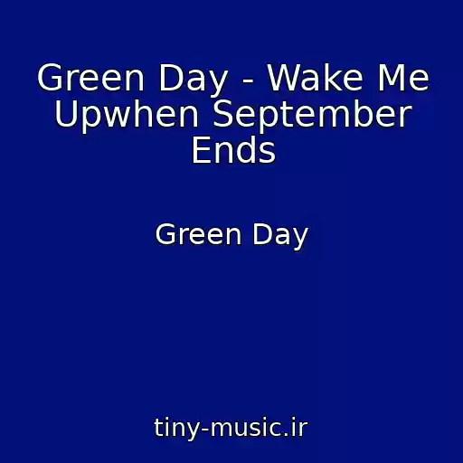 کاور آهنگ Green Day - Wake Me Upwhen September Ends از Green Day