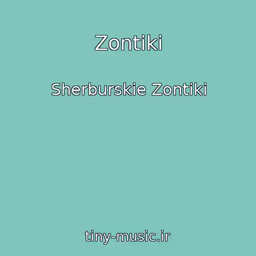 کاور آهنگ Zontiki از Sherburskie Zontiki
