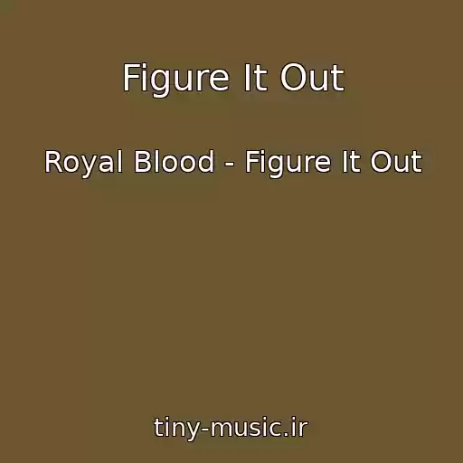 کاور آهنگ Figure It Out از Royal Blood - Figure It Out