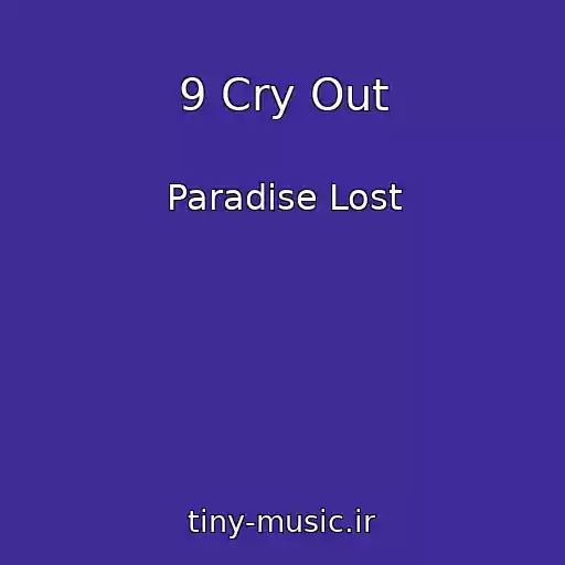 کاور آهنگ 9 Cry Out از Paradise Lost