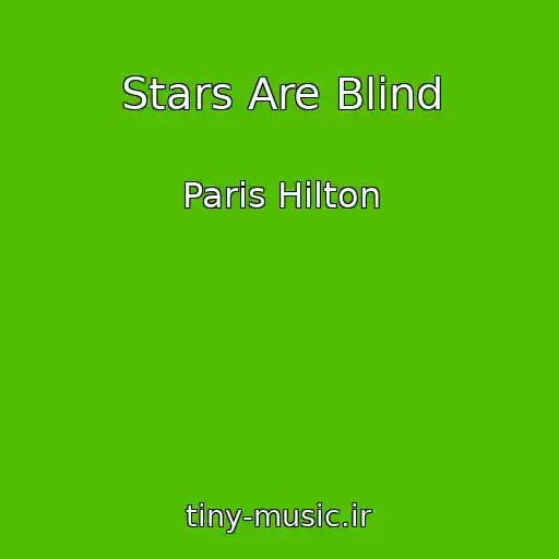 کاور آهنگ Stars Are Blind از Paris Hilton