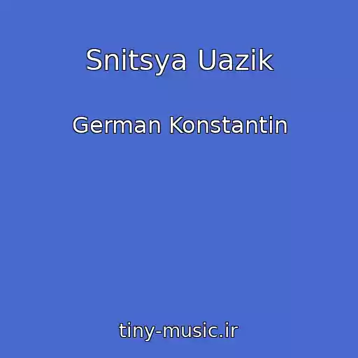کاور آهنگ Snitsya Uazik از German Konstantin