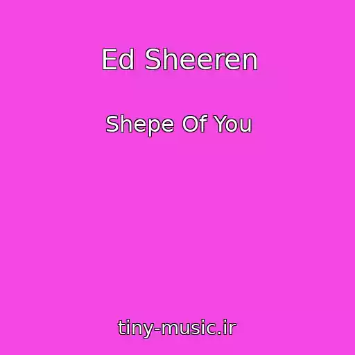 کاور آهنگ Ed Sheeren از Shepe Of You