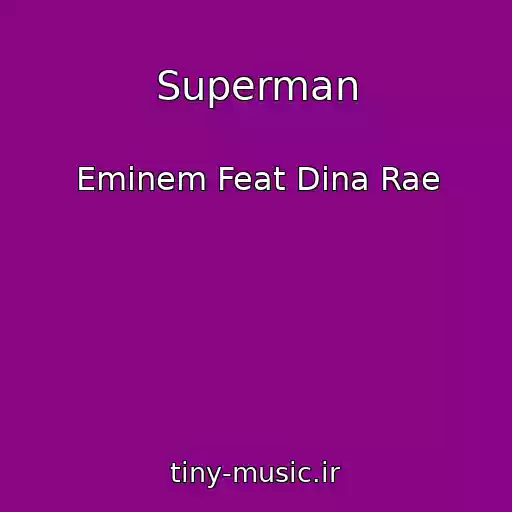 کاور آهنگ Superman از Eminem Feat Dina Rae
