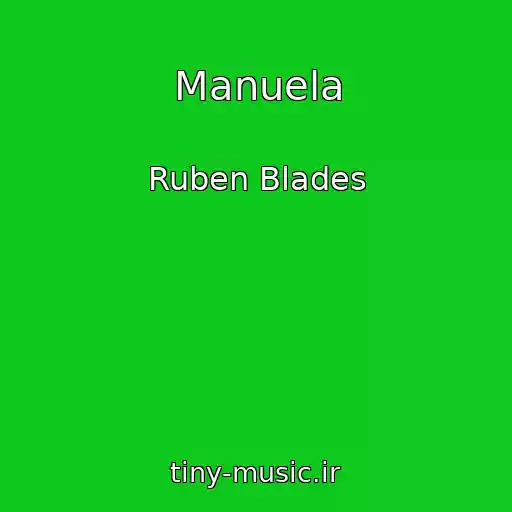 کاور آهنگ Manuela از Ruben Blades