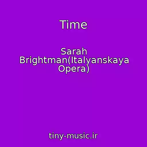 کاور آهنگ Time از Sarah Brightman(Italyanskaya Opera)