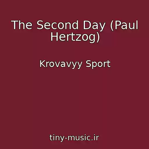 کاور آهنگ The Second Day (Paul Hertzog) از Krovavyy Sport