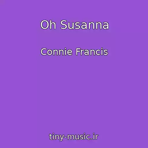 کاور آهنگ Oh Susanna از Connie Francis