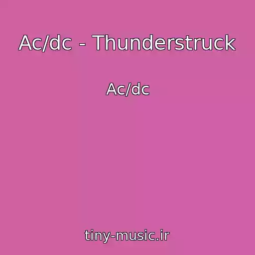کاور آهنگ Ac/dc - Thunderstruck از Ac/dc