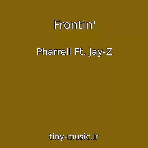 کاور آهنگ Frontin' از Pharrell Ft. Jay-Z
