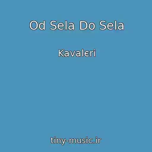 کاور آهنگ Od Sela Do Sela از Kavalєri