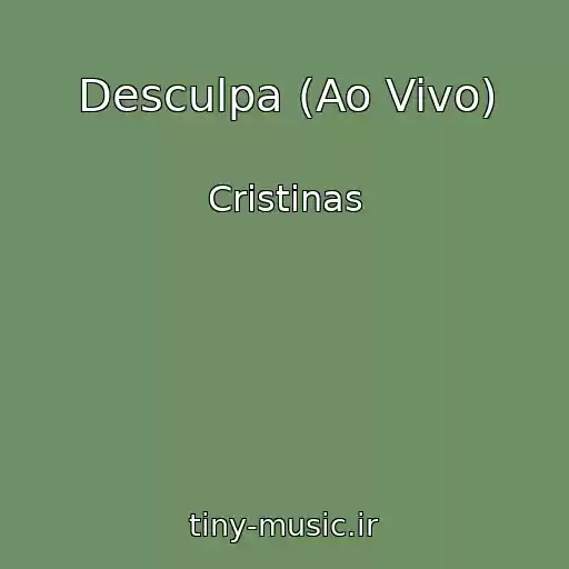 کاور آهنگ Desculpa (Ao Vivo) از Cristinas