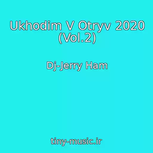 کاور آهنگ Ukhodim V Otryv 2020 (Vol.2) از Dj-Jerry Ham