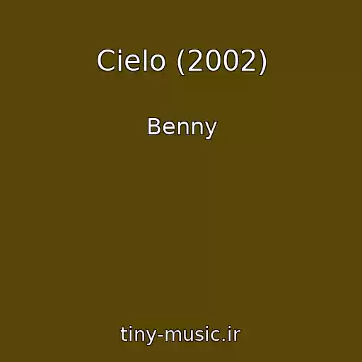 کاور آهنگ Cielo (2002) از Benny