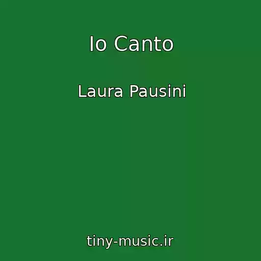کاور آهنگ Io Canto از Laura Pausini