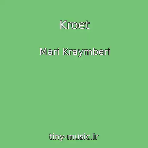 کاور آهنگ Kroet از Mari Kraymberi