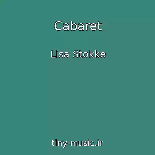کاور آهنگ Cabaret از Lisa Stokke
