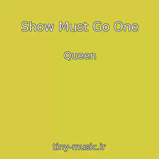 کاور آهنگ Show Must Go One از Queen
