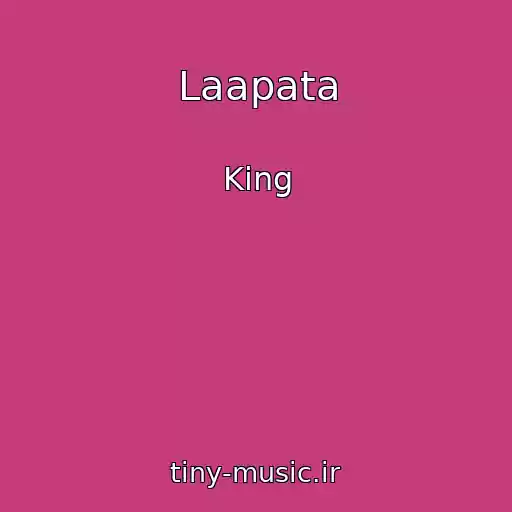 کاور آهنگ Laapata از King