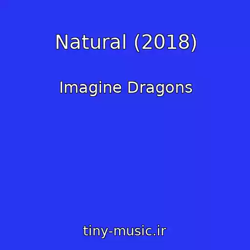 کاور آهنگ Natural (2018) از Imagine Dragons