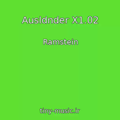 کاور آهنگ Ausldnder X1.02 از Ramstein