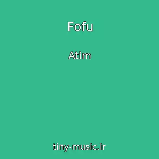 کاور آهنگ Fofu از Atim