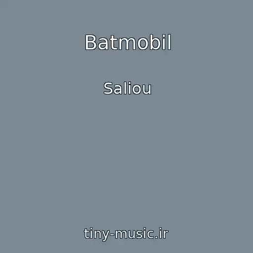کاور آهنگ Batmobil از Saliou