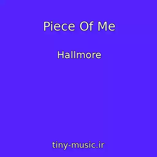 کاور آهنگ Piece Of Me از Hallmore