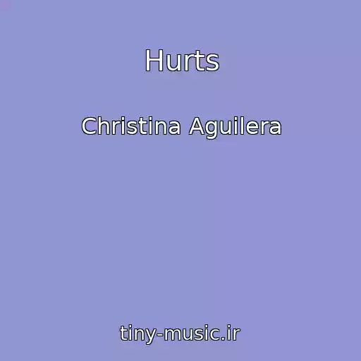 کاور آهنگ Hurts از Christina Aguilera