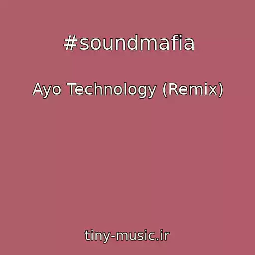 کاور آهنگ #soundmafia از Ayo Technology (Remix)