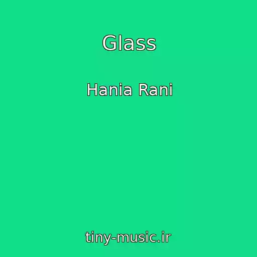 کاور آهنگ Glass از Hania Rani