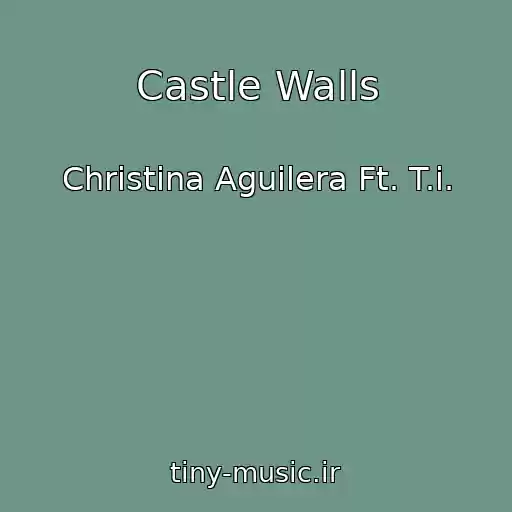 کاور آهنگ Castle Walls از Christina Aguilera Ft. T.i.