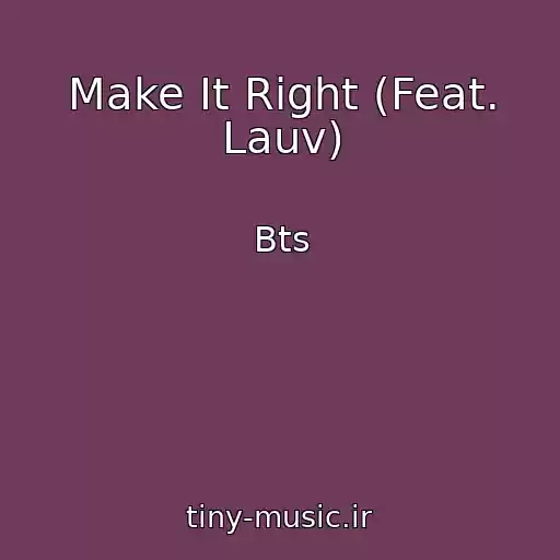 کاور آهنگ Make It Right (Feat. Lauv) از Bts