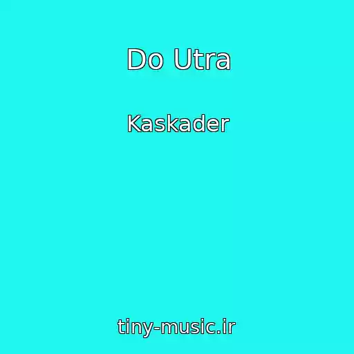 کاور آهنگ Do Utra از Kaskader