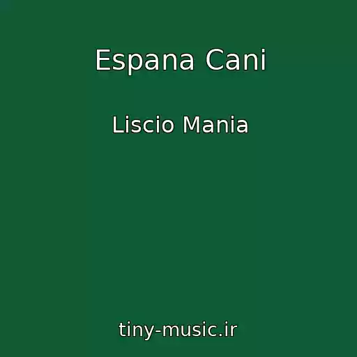 کاور آهنگ Espana Cani از Liscio Mania