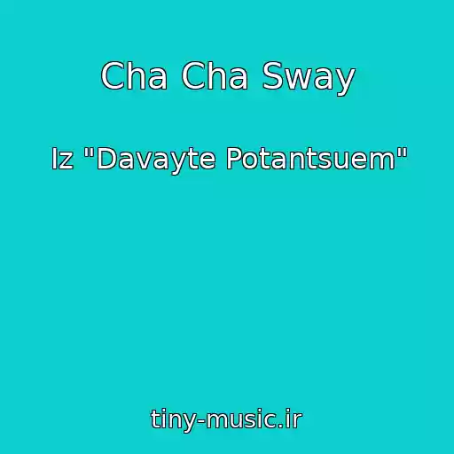 کاور آهنگ Cha Cha Sway از Iz "Davayte Potantsuem"