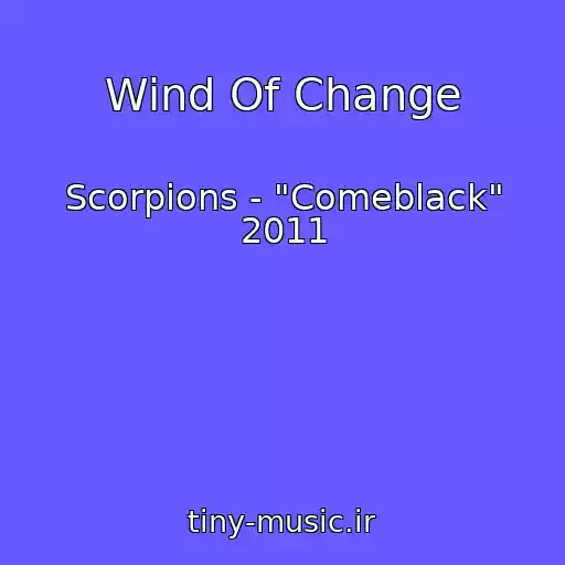کاور آهنگ Wind Of Change از Scorpions - "Comeblack" 2011
