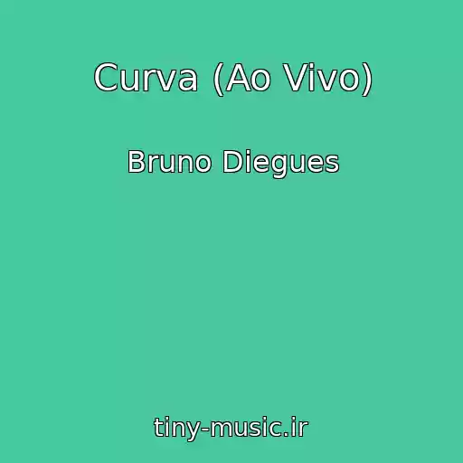 کاور آهنگ Curva (Ao Vivo) از Bruno Diegues