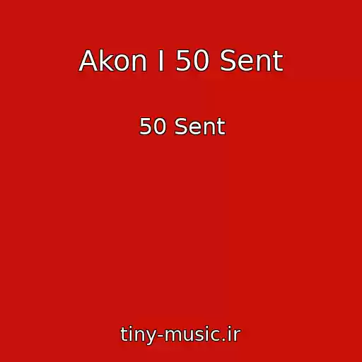 کاور آهنگ Akon I 50 Sent از 50 Sent