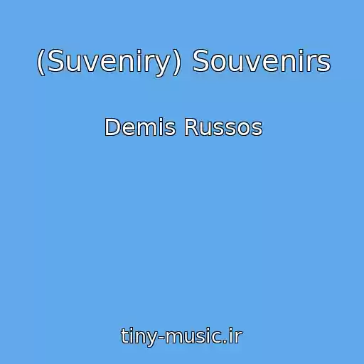 کاور آهنگ (Suveniry) Souvenirs از Demis Russos