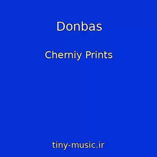 کاور آهنگ Donbas از Cherniy Prints