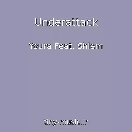 کاور آهنگ Underattack از Youra Feat. Shlem